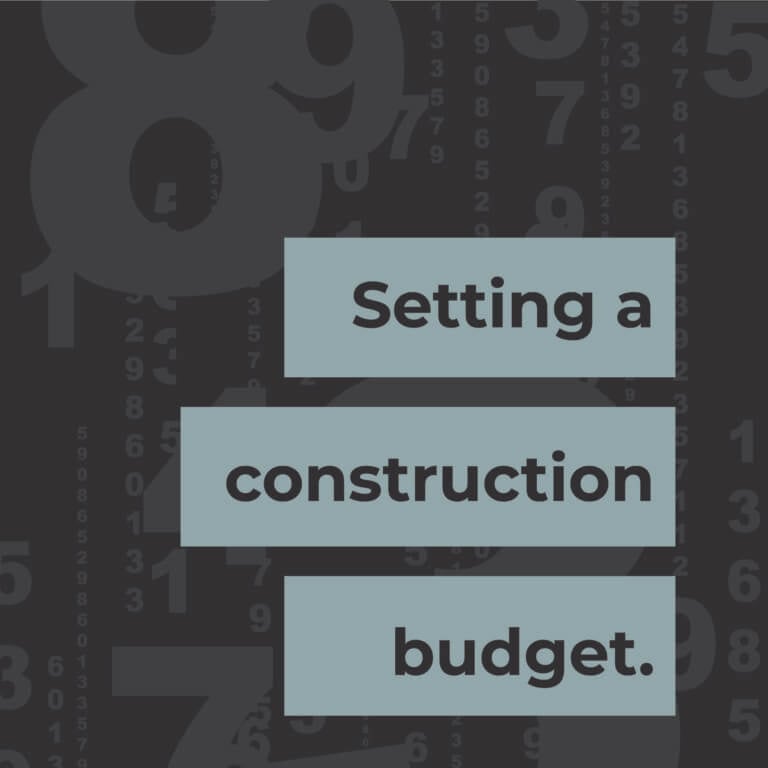 Setting a construction budget